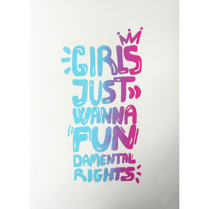 Girls just wanna fundamental rights - lettering